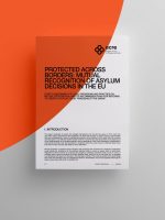 Protected Across Borders: Mutual Recognition of Asylum Decisions in the EU