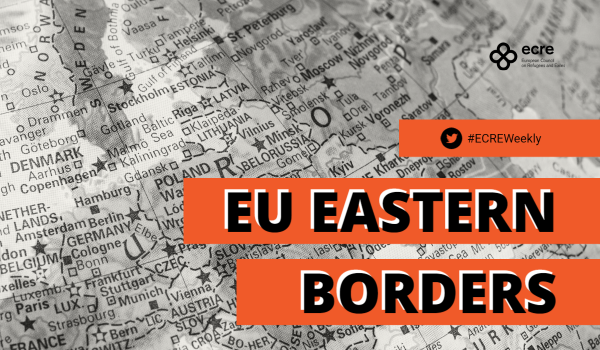 EU Eastern Borders: Scrutiny of Polish Authorities at Belarus Border, UNHCR Joins Choir of Critique over Estonian Amendments of the State Borders Act