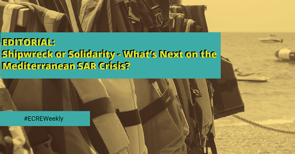 Editorial: Shipwreck or Solidarity – What’s Next on the Mediterranean SAR Crisis?   