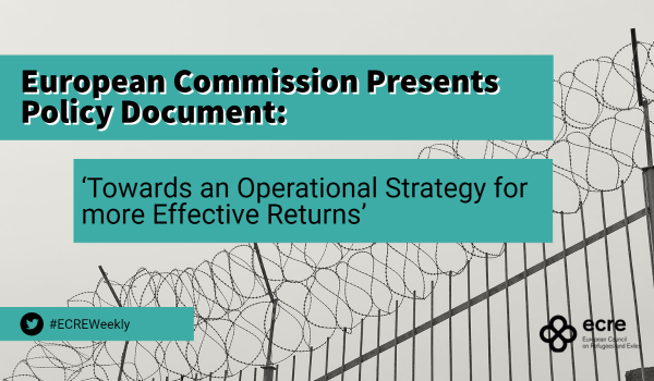 European Commission Presents Policy Document: ‘Towards an Operational Strategy for More Effective Returns’