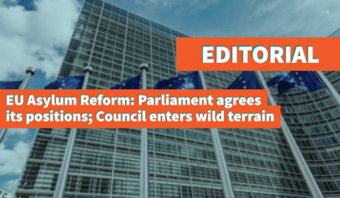 Editorial Eu Asylum Reform Parliament Agrees Its Positions Council Editorial Eu Asylum Reform Parliament Agrees Its Positions Council