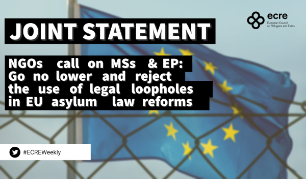 Joint Statement: NGOs call on Member States and European Parliament: Go no Lower: Reject the Use of Legal Loopholes in EU Asylum Law Reforms