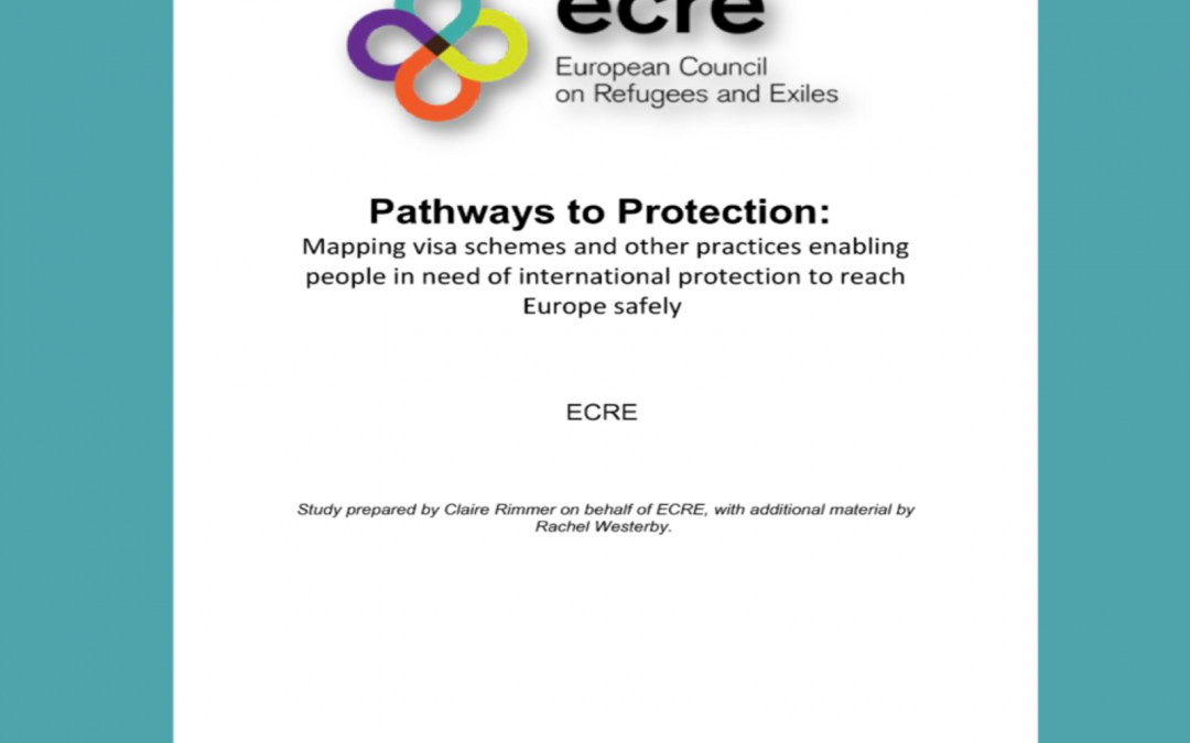 ECRE Study: Pathways to Protection: Mapping visa schemes and other practices enabling people in need of international protection to reach Europe safely