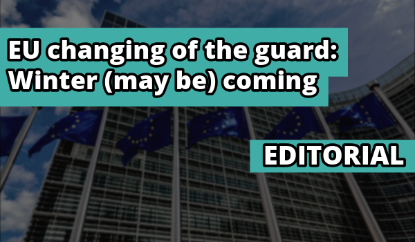 EDITORIAL: EU changing of the guard: Winter (may be) coming