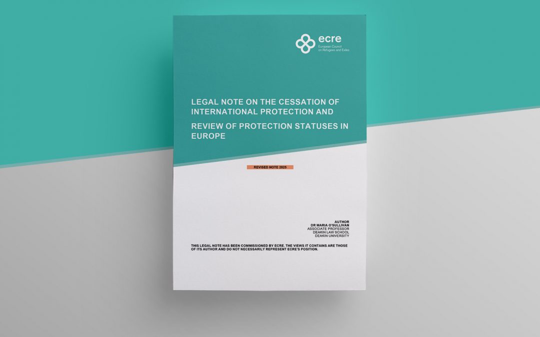 ECRE Legal Note: The Cessation of International Protection and Review of Protection Statuses in Europe