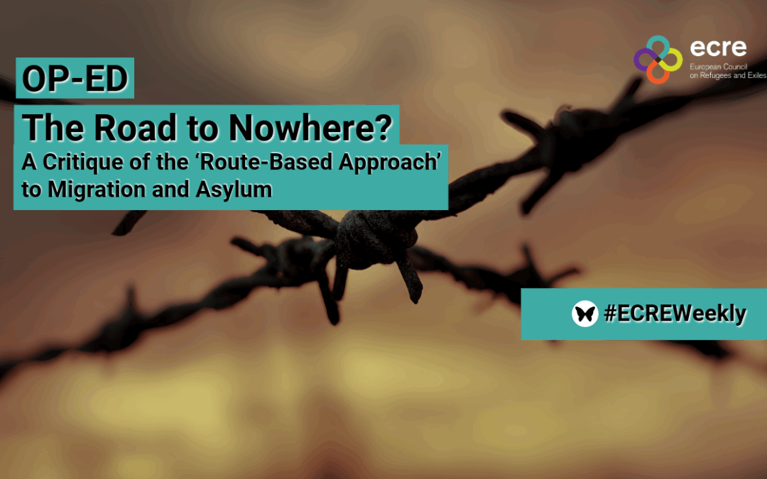 OP-ED: The Road to Nowhere? A Critique of the ‘Route-Based Approach’ to Migration and Asylum