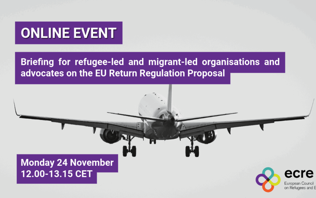 ONLINE EVENT: From Proposal to Law? Briefing for refugee-led and migrant-led organisations and advocates on the EU Return Regulation Proposal