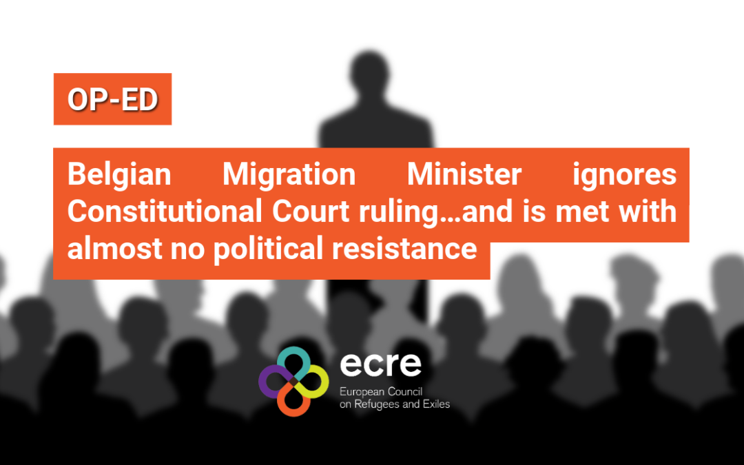 OP-ED: Belgian Migration Minister ignores Constitutional Court ruling…and is met with almost no political resistance